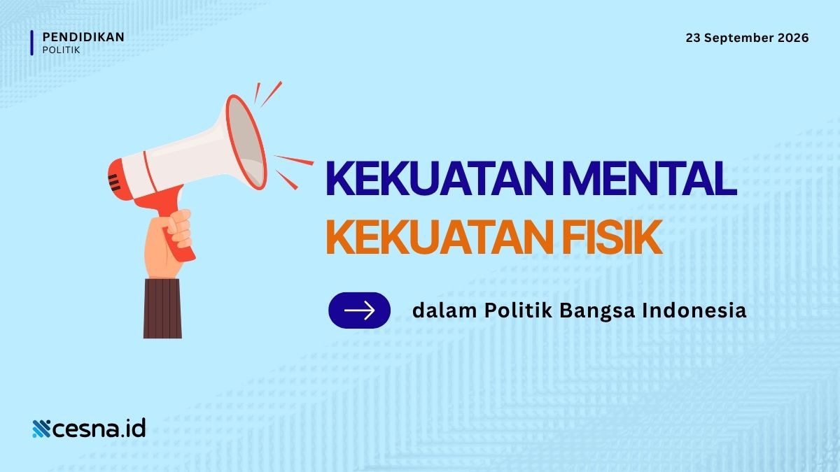 Berikut yang Bukan Merupakan Kekuatan Mental dalam Politik Bangsa Indonesia Yaitu?