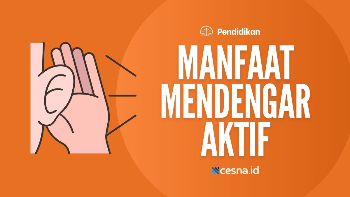 Dibawah Ini Beberapa Manfaat Mendengar Aktif, Kecuali?