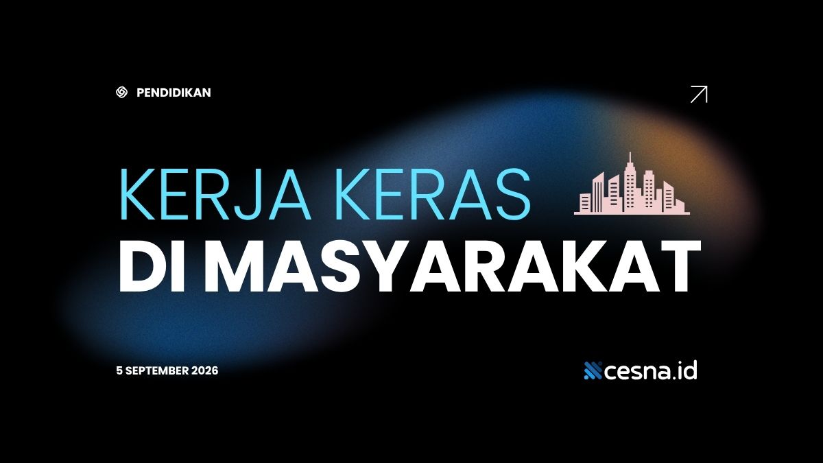 25 Contoh Kerja Keras di Lingkungan Masyarakat