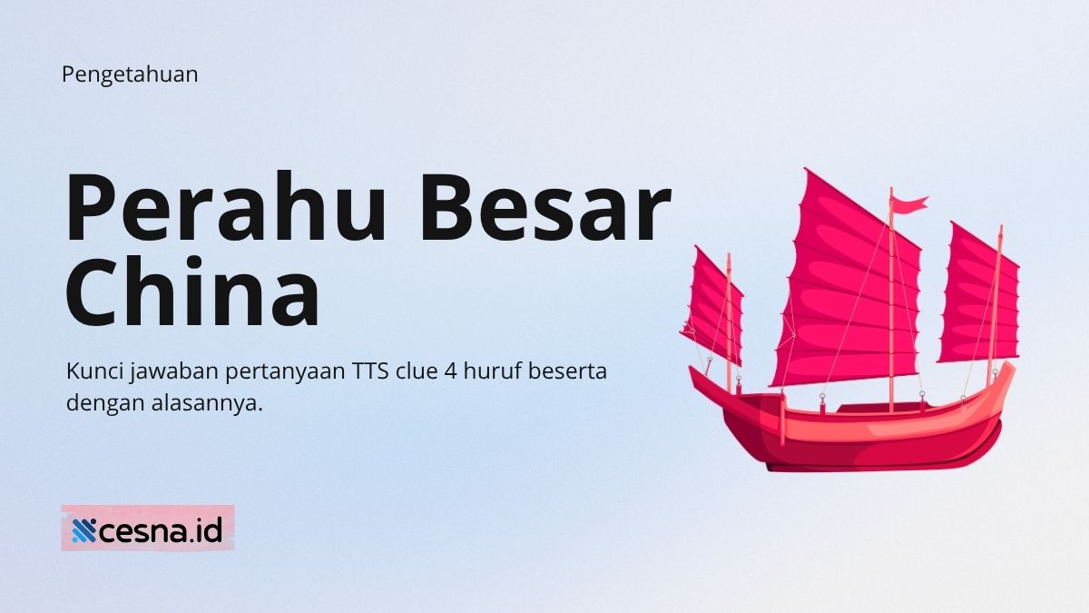 Perahu Besar Cina TTS, Kunci Jawaban dan Pembahasan