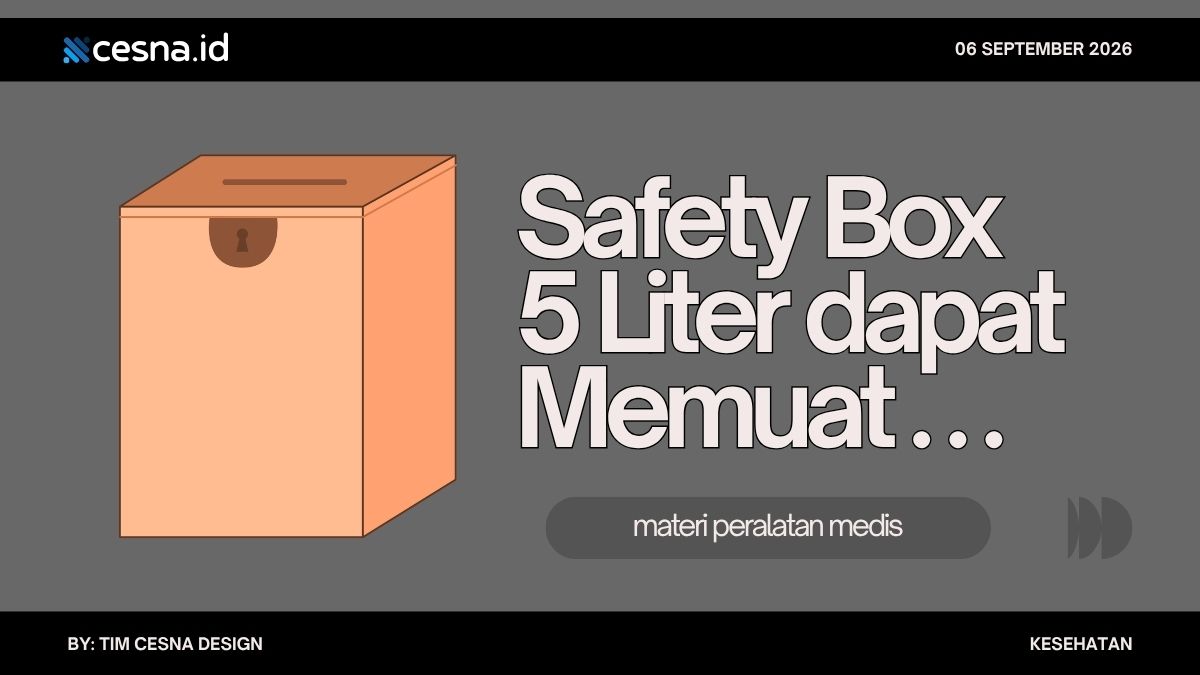 Safety Box 5 Liter dapat Memuat? Berikut Jawabannya