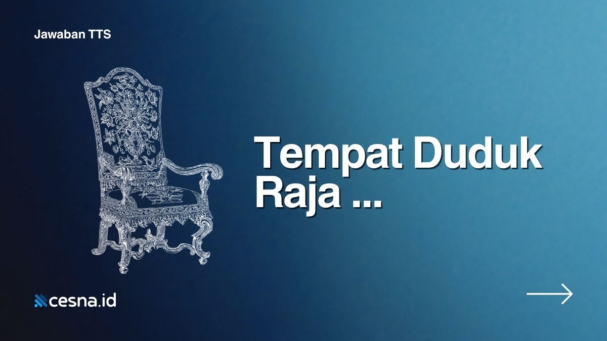 Tempat Duduk Raja TTS, Jawaban dan Penjelasannya